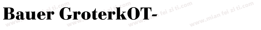 Bauer GroterkOT字体转换